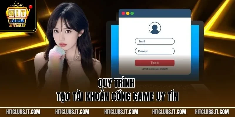Quy trình tạo tài khoản cổng game uy tín
