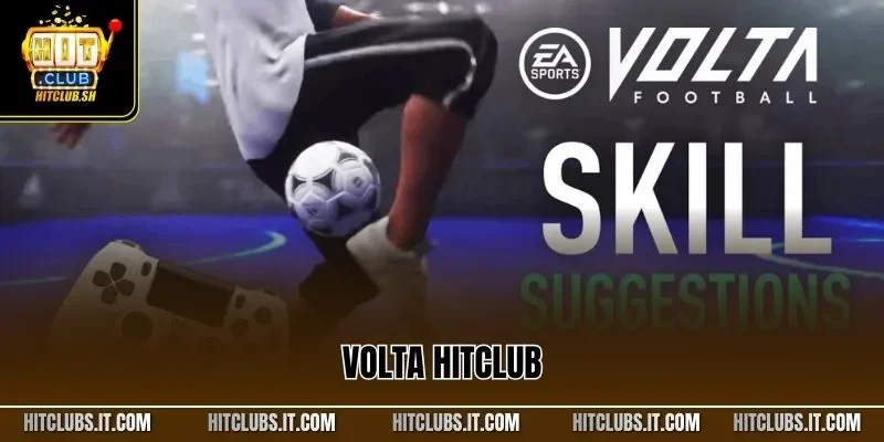 Volta HITCLUB| Khám Phá Trải Nghiệm Chơi Game Mới Lạ 2025