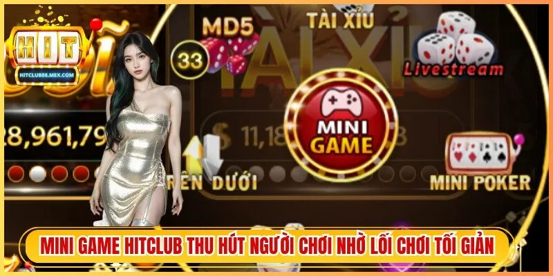 Mini game Hitclub thu hút người chơi nhờ lối chơi tối giản
